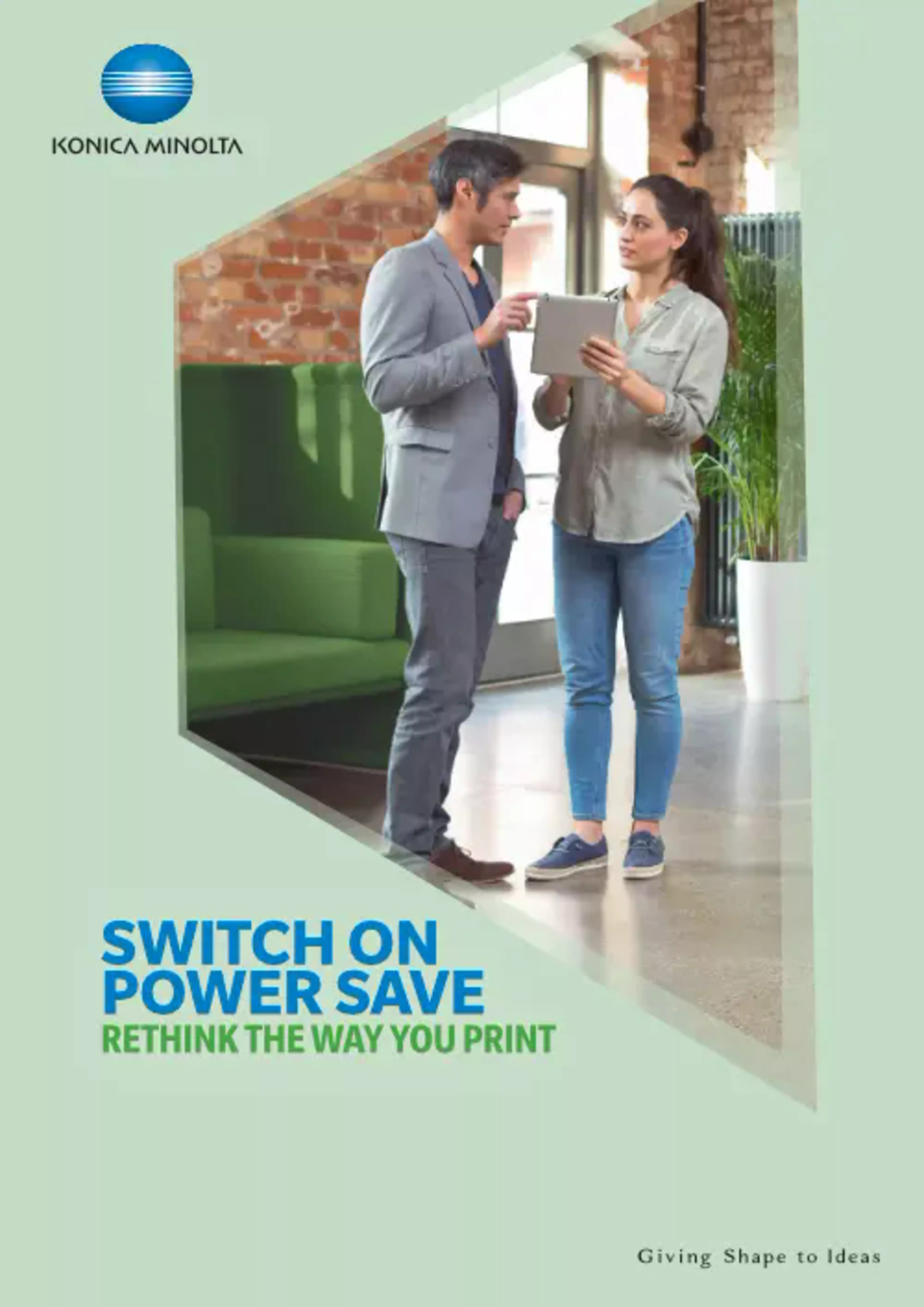 USE THE ENERGY SAVING POTENTIAL OF OUR bizhub DEVICES