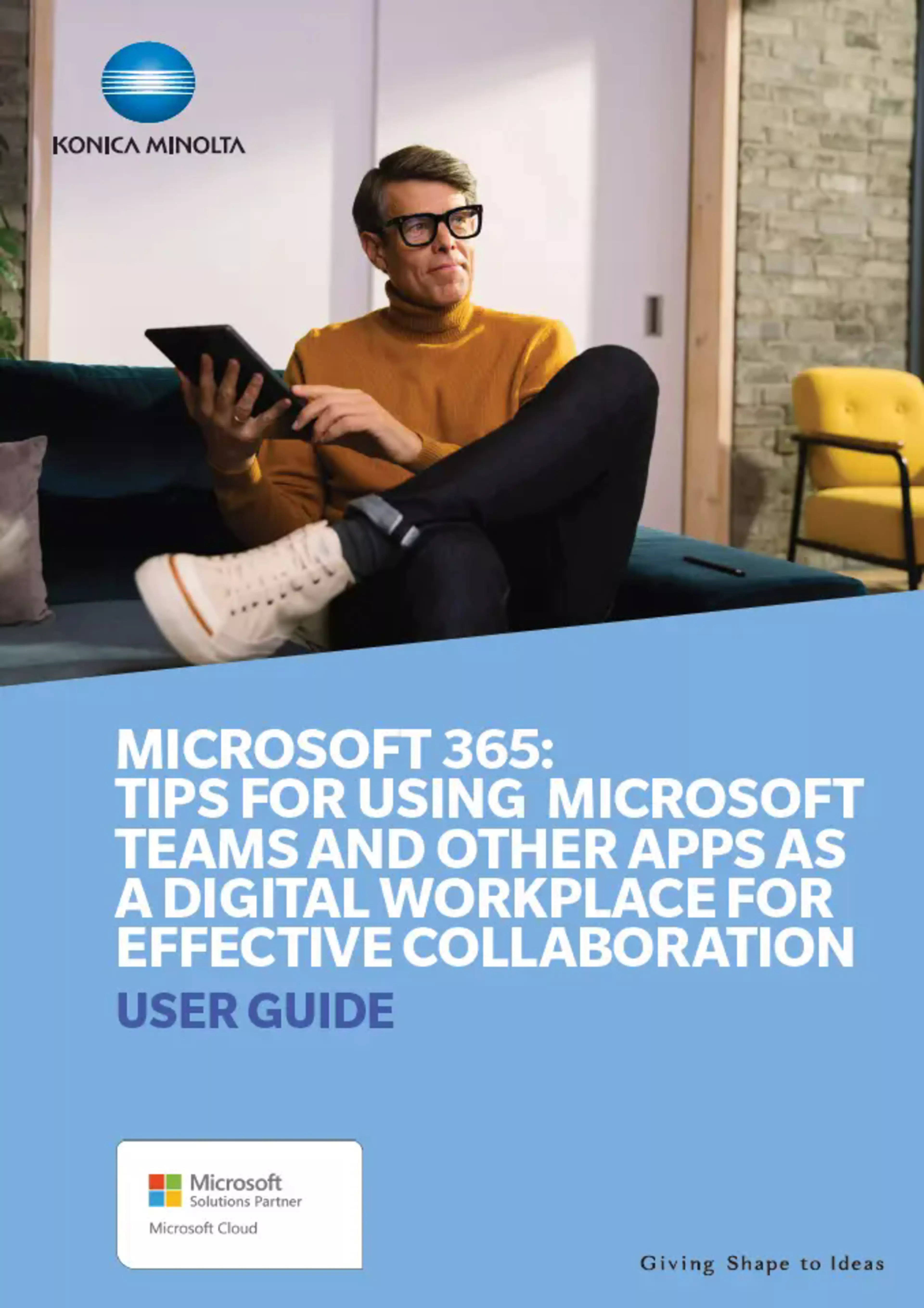 USER GUIDE – Microsoft 365: tips for using Microsoft Teams and other apps as a digital workplace for effective collaboration0