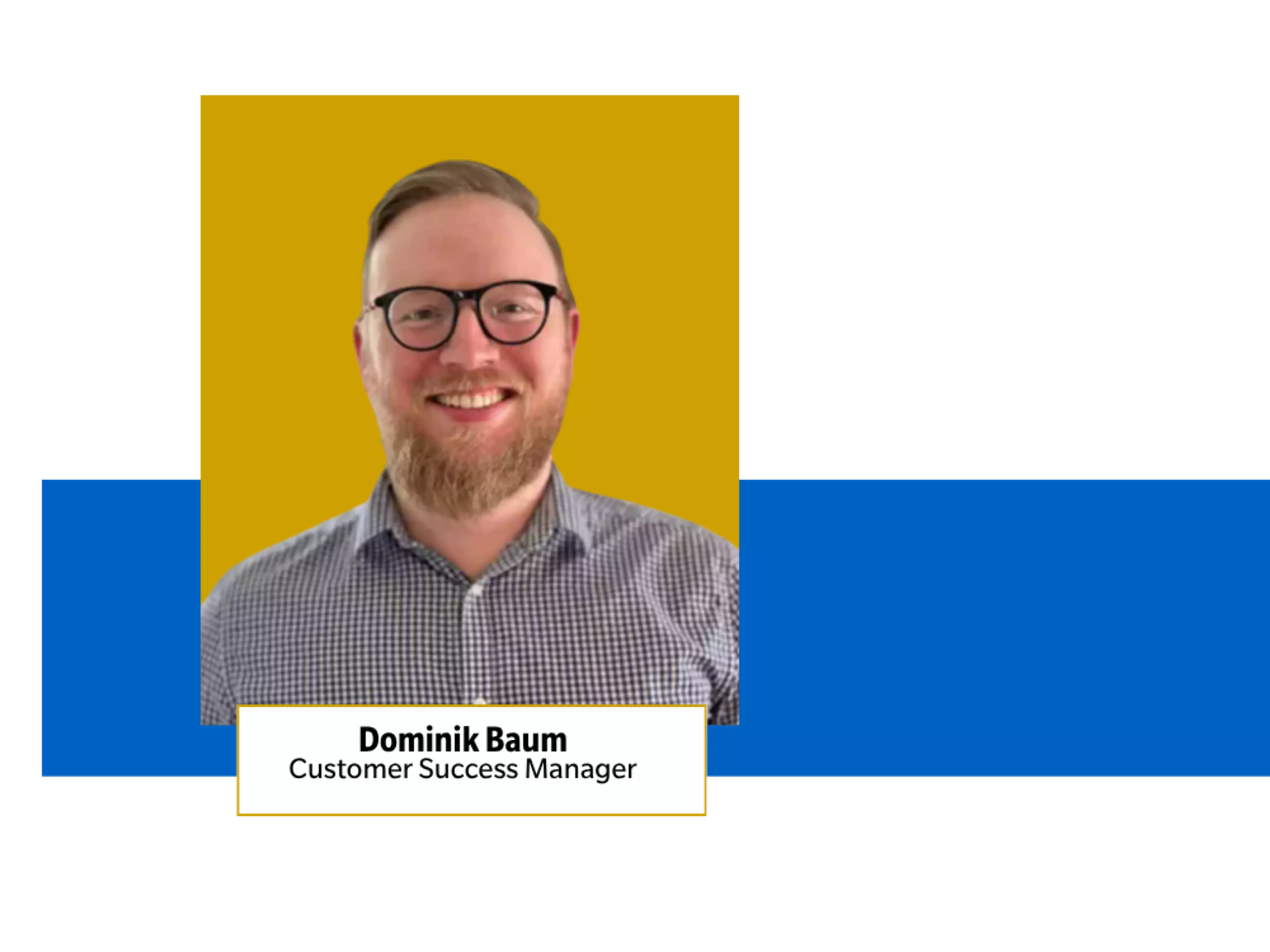 Picture of Dominik Baum - Customer Success Manager