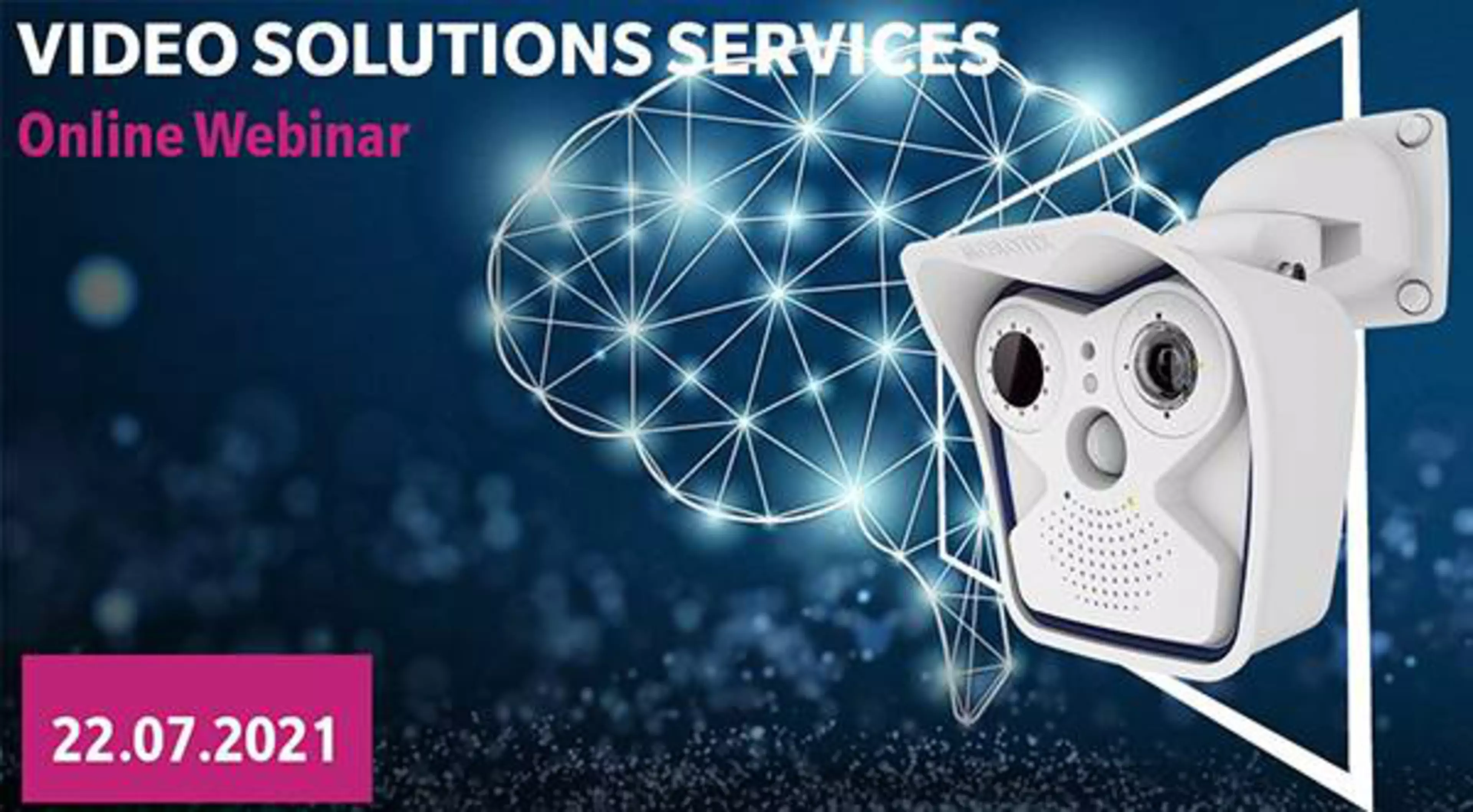 Video Solutions Services Webinar | 22 Ιουλίου 2021